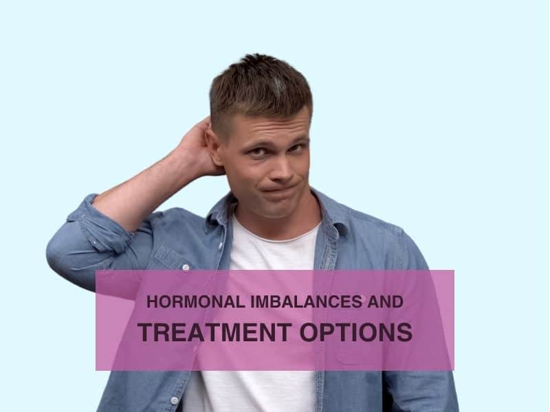 Hormonal Imbalances and Treatment Options