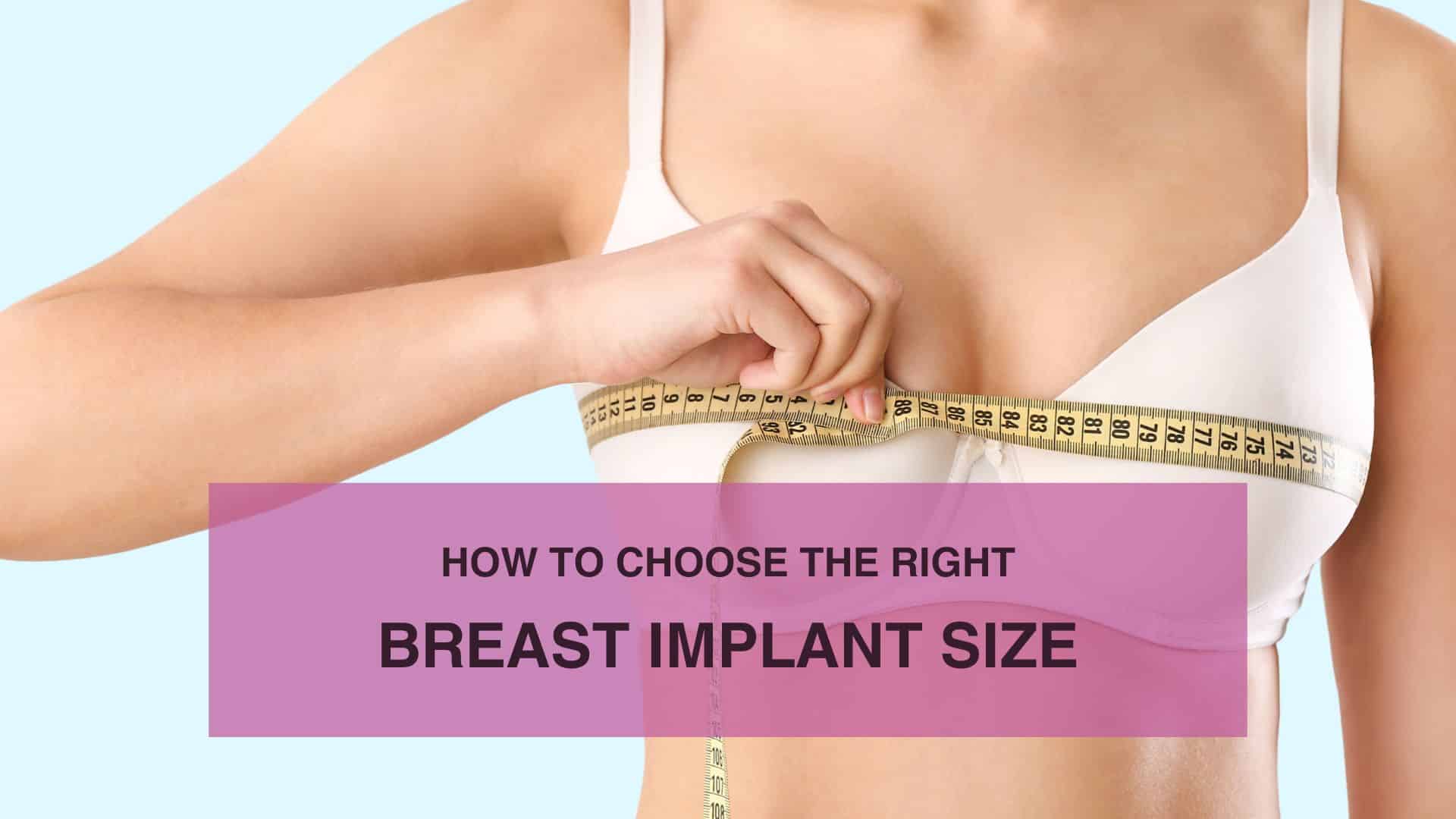 How to Choose the Right Breast Implant Size
