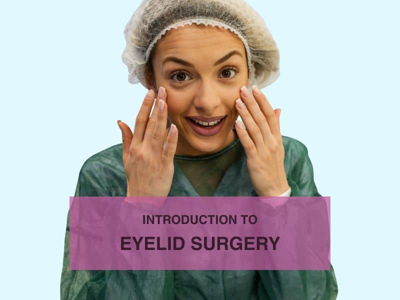 Introduction to Eyelid Surgery