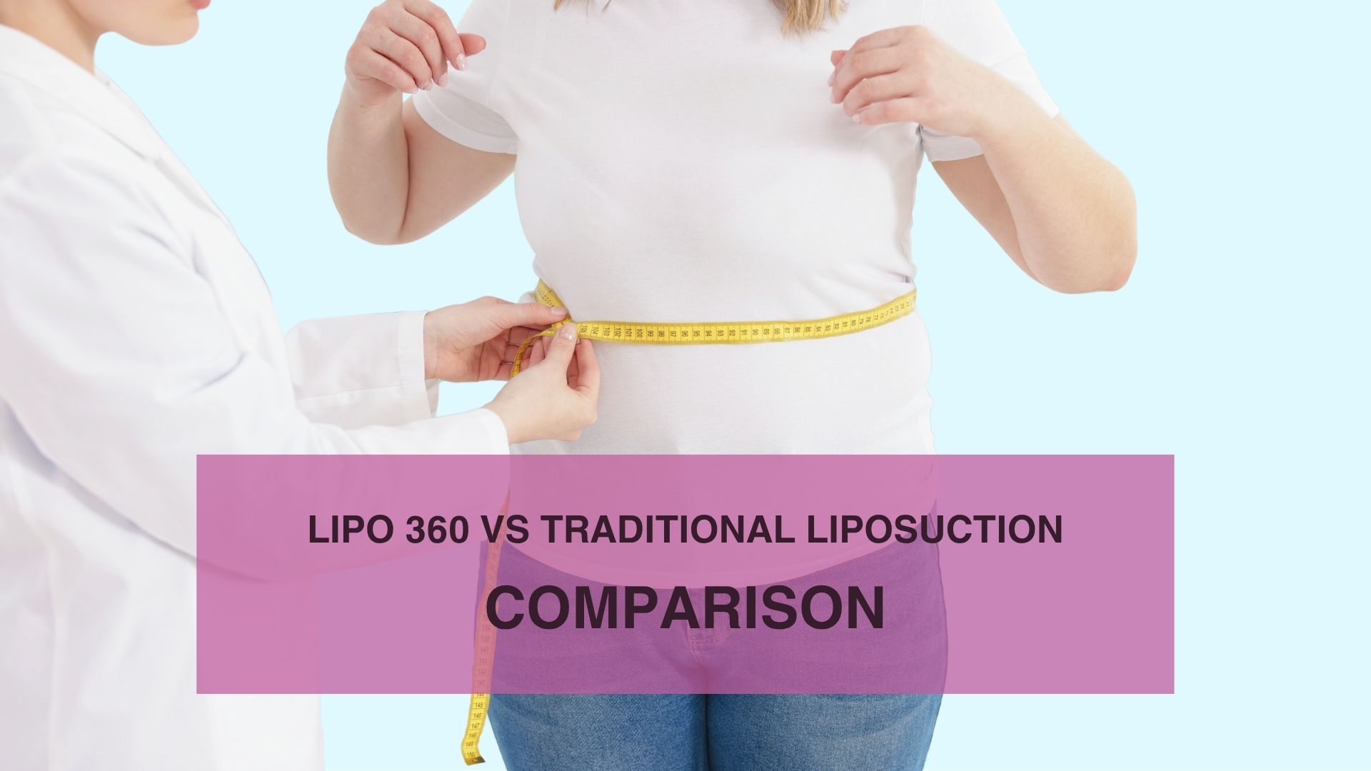 Lipo 360 vs Traditional Liposuction Comparison