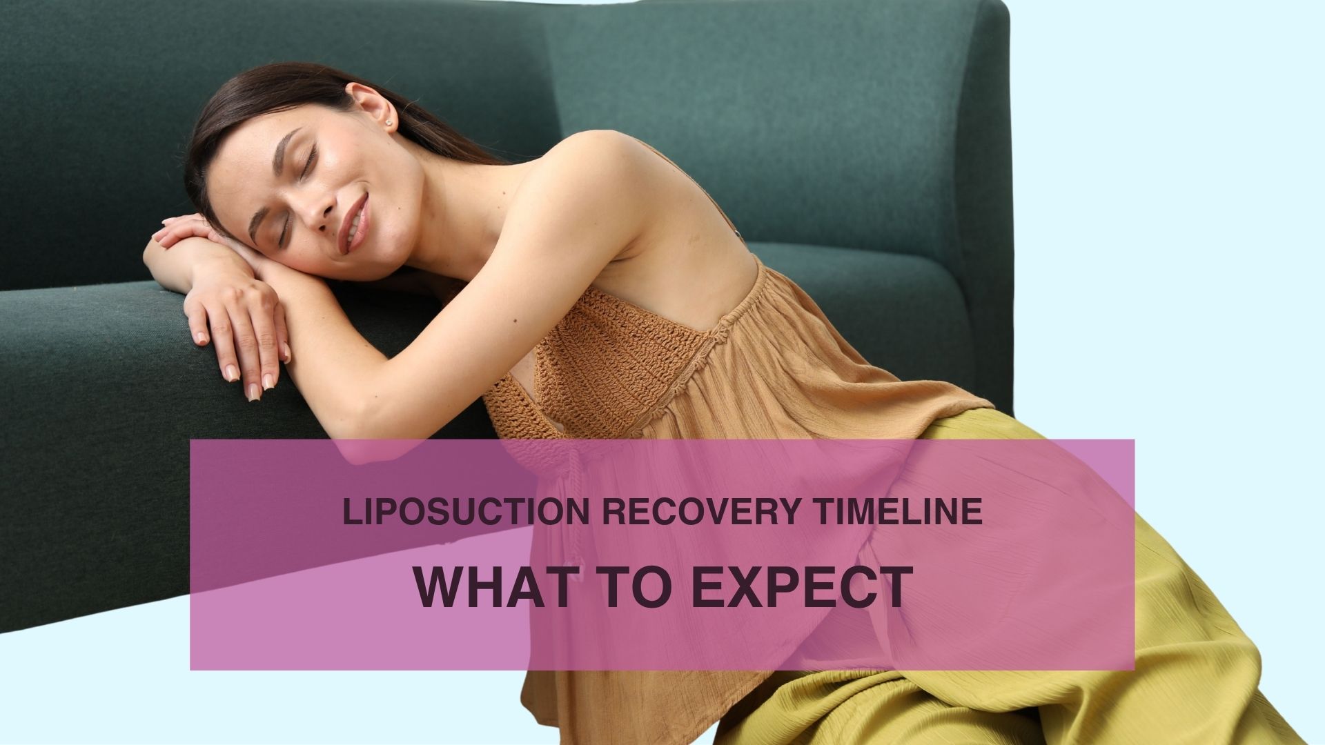 Liposuction Recovery Timeline What to Expect