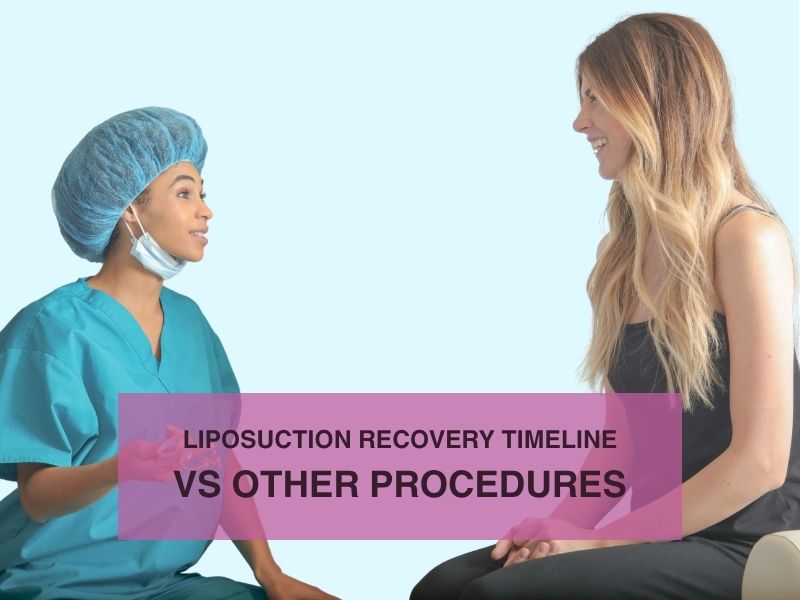Liposuction Recovery Timeline vs Other Procedures
