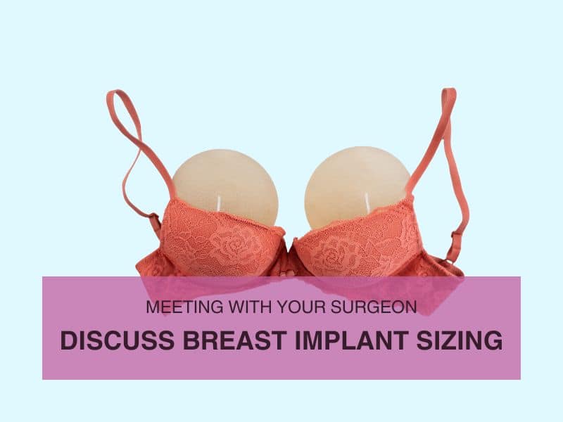 Meeting With Your Surgeon to Discuss Breast Implant Sizing