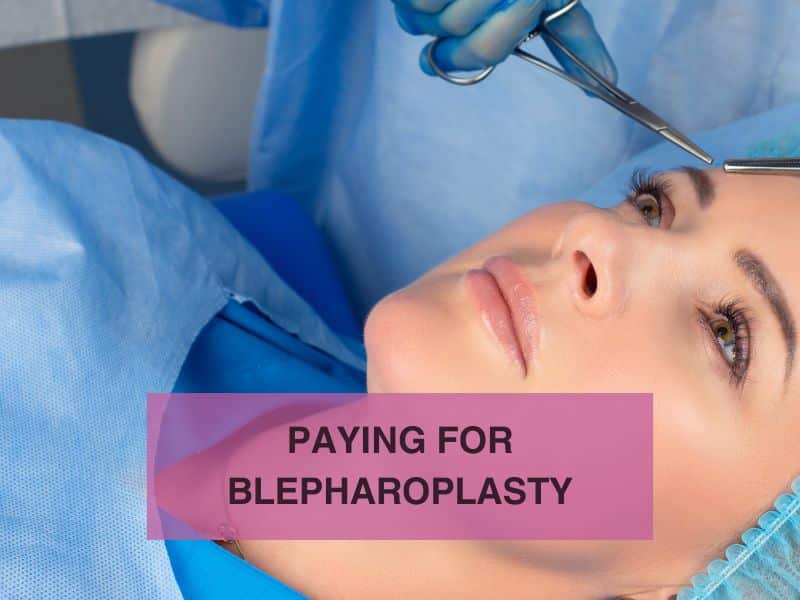 Paying for Blepharoplasty