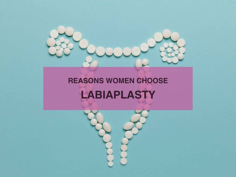 Reasons Women Choose Labiaplasty