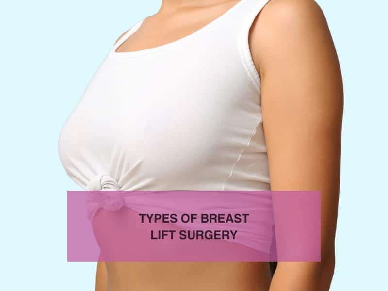 Types of Breast Lift Surgery