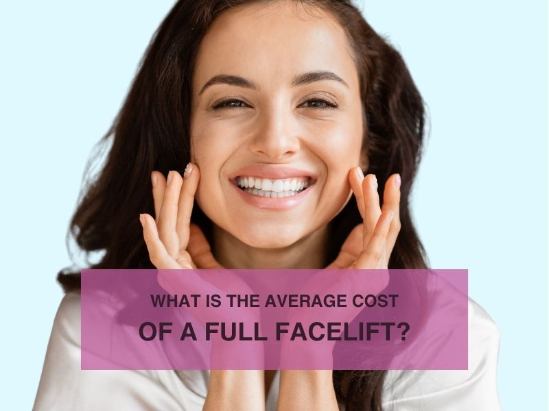 What Is The Average Cost Of a Full Facelift