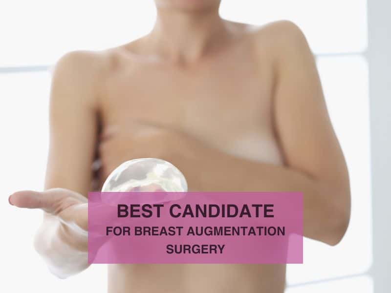 best candidate for breast augmentation surgery